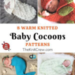 8 Warm Knitted Baby Cocoon Patterns | The Knit Crew Within Free Printable Crochet Patterns For Baby Cocoons