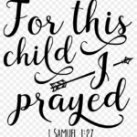 Child We Have Prayed Svg Free   Free Transparent Png Clipart Intended For For This Child We Have Prayed Free Printable Child We Have Prayed Svg Free   Free Transparent Png Clipart Intended For For This Child We Have Prayed Free Printable