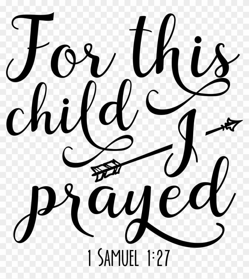 Child We Have Prayed Svg Free - Free Transparent Png Clipart intended for For This Child We Have Prayed Free Printable