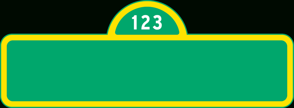 Download Hd 29 Images Of Sesame Street Print Template Sesame Regarding Free Printable Sesame Street Sign Download Hd 29 Images Of Sesame Street Print Template Sesame Regarding Free Printable Sesame Street Sign