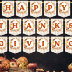 Free Happy Thanksgiving Banner Printable (All Letters Available) Inside Free Printable Happy Thanksgiving Banner