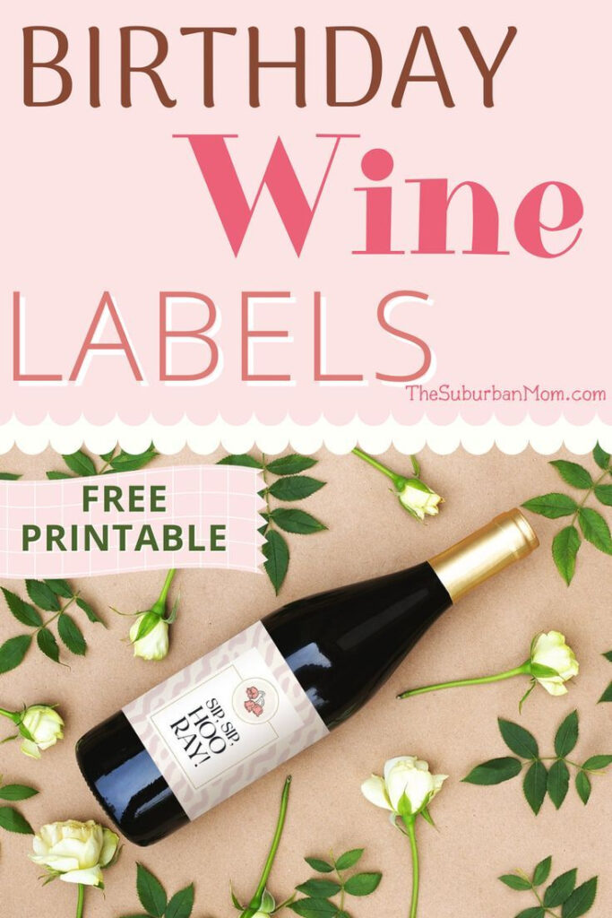 Free Printable Birthday Wine Bottle Labels Plus Wine Pairings In Free Printable Wine Labels For Birthday Free Printable Birthday Wine Bottle Labels Plus Wine Pairings In Free Printable Wine Labels For Birthday
