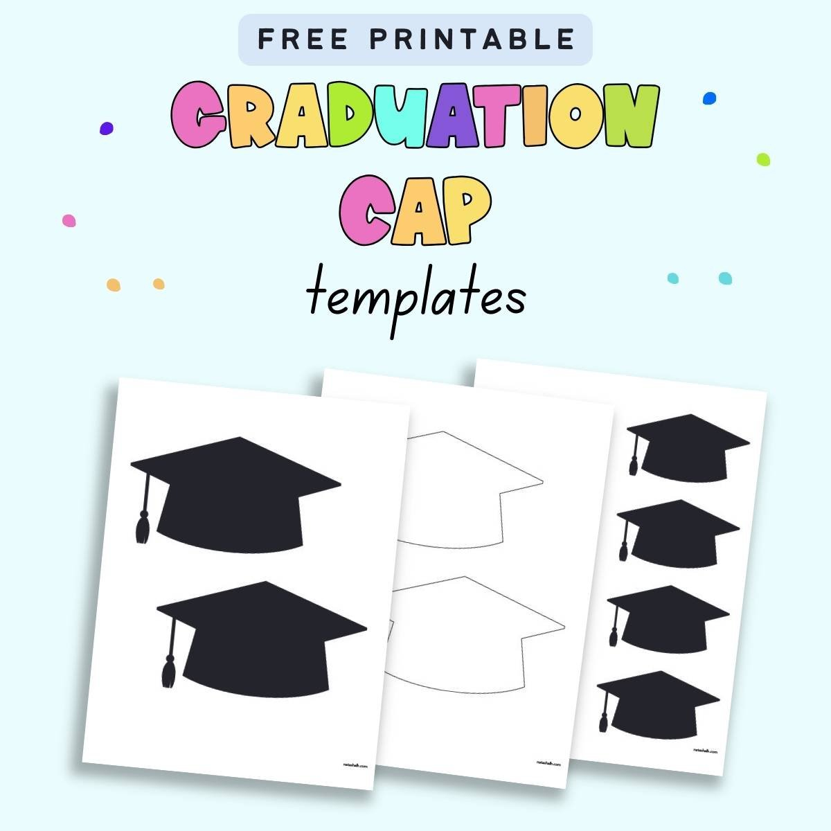 Free Printable Graduation Cap Templates - The Artisan Life pertaining to Free Printable Graduation Paper