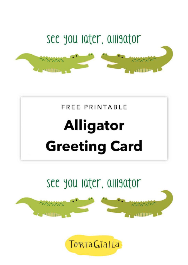 Free Printable See You Later Alligator Card Tortagialla With See You Later Alligator Free Printable Free Printable See You Later Alligator Card Tortagialla With See You Later Alligator Free Printable