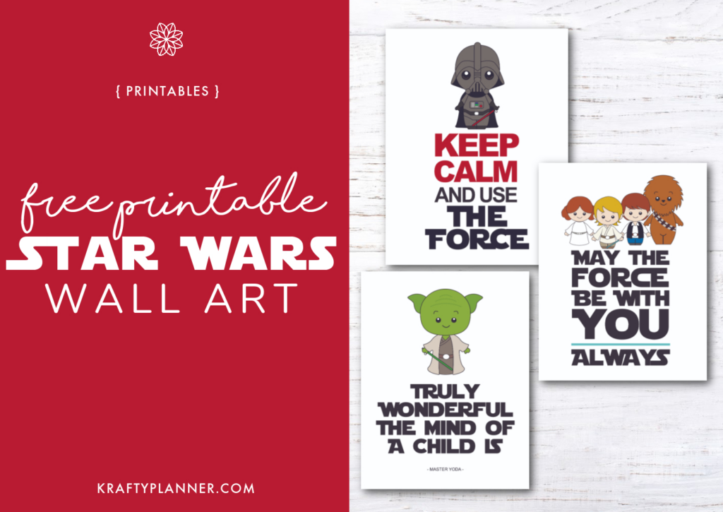 Free Printable Star Wars Themed Wall Art — Krafty Planner In May The Force Be With You Free Printable