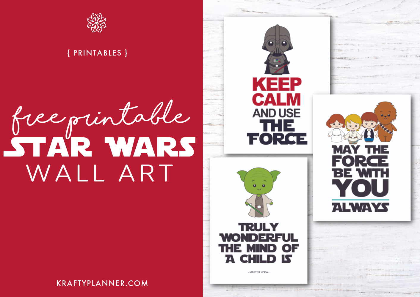 Free Printable Star Wars Themed Wall Art — Krafty Planner in May The Force Be With You Free Printable