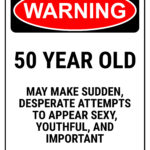 Funny Safety Signs To Download And Print With Regard To Free Printable 50Th Birthday Cards Funny
