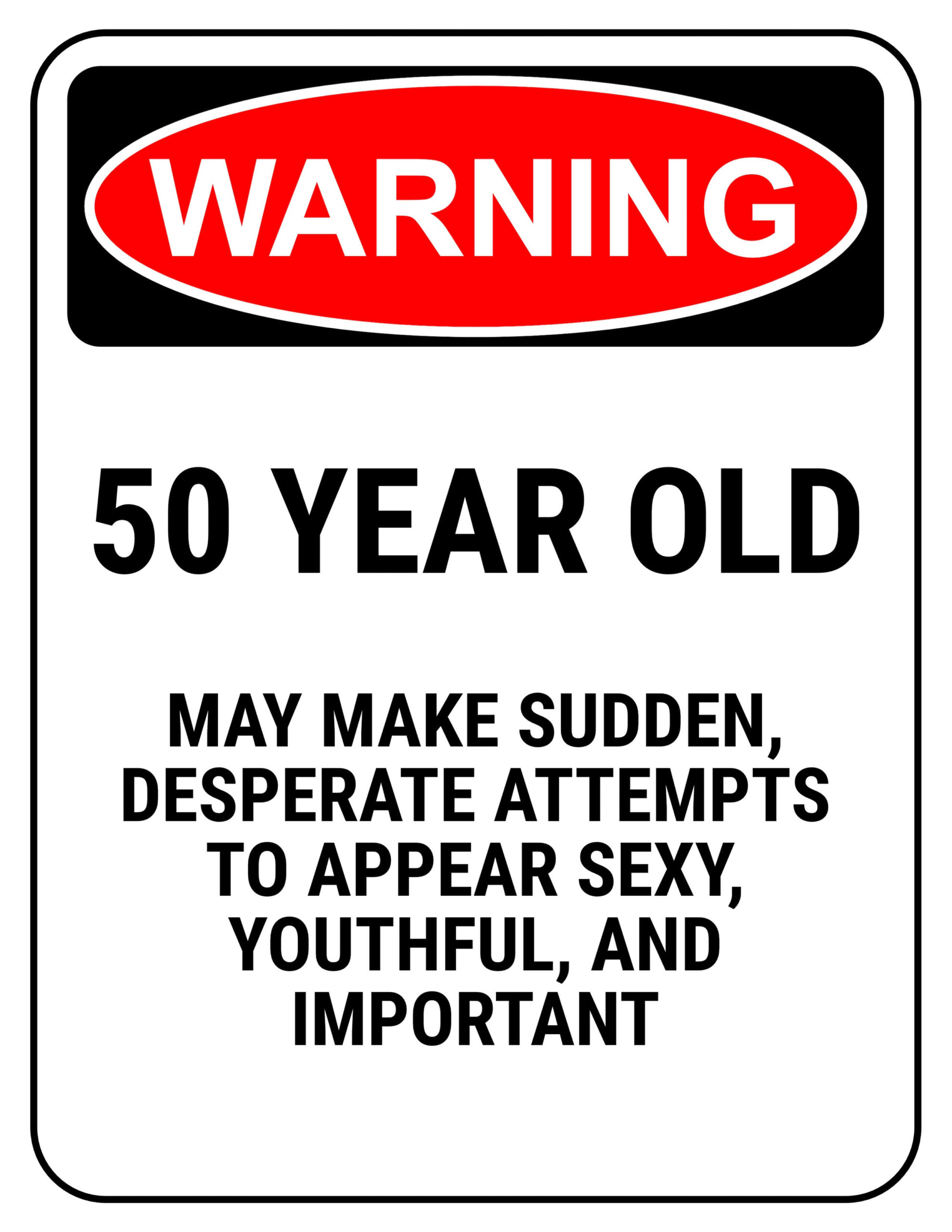 Funny Safety Signs To Download And Print with regard to Free Printable 50Th Birthday Cards Funny