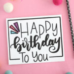 Hand Lettered Free Printable Birthday Card Throughout Free Printable Birthday Cards For Your Best Friend