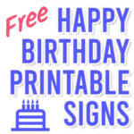 Printable Birthday Signs   Printable Party Favors With Regard To Free Printable Party Signs