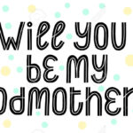 Will You Be My Godmother Phrase. Graphic Vector Proposal Card Intended For Will You Be My Godmother Printable Card Free